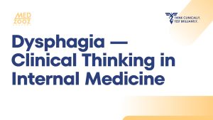 Dysphagia — Clinical Thinking in Internal Medicine